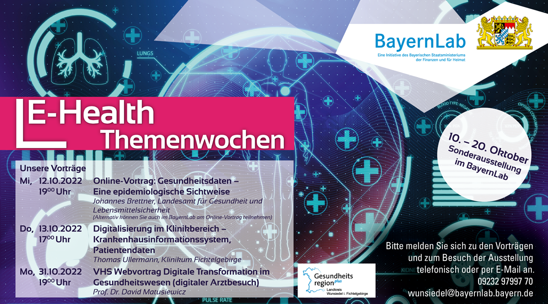E-Health Themenwoche vom 10. - 20. Oktober 2022 im BayernLab Wunsiedel, mit Vorträgen und Ausstellung